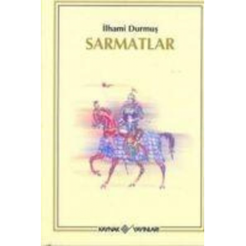 Ilhami Durmus - Sarmatlar