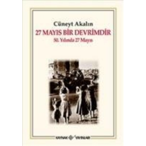 C¿neyt Akalin - 27 Mayis Bir Devrimdir