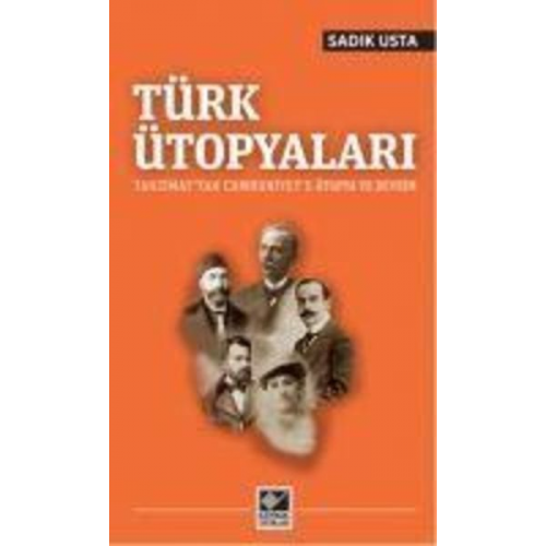 Sadik Usta - Türk Ütopyalari