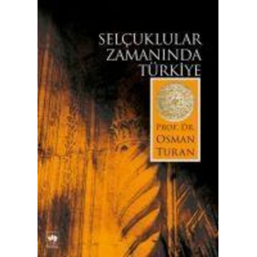 Osman Turan - Selcuklular Zamaninda Türkiye