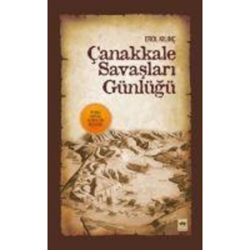 Erol Kilinc - Canakkale Savaslari Günlügü