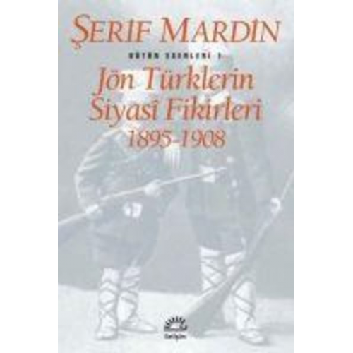 Serif Mardin - Jön Türklerin Siyasi Fikirleri 1895-1908