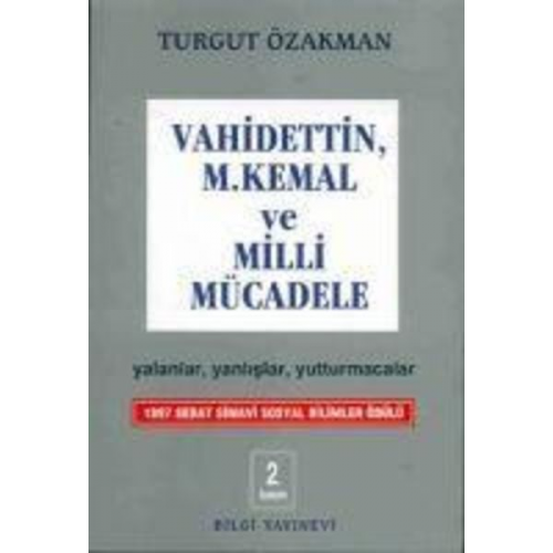 Turgut Özakman - Vahidettin, M. Kemal ve Milli Mücadele