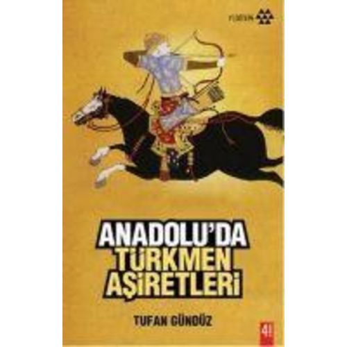 Tufan Gündüz - Anadoluda Türkmen Asiretleri