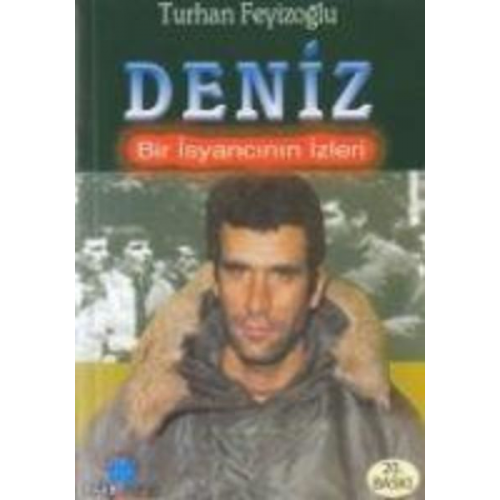 Turhan Feyizoglu - Deniz - Bir Isyancinin Izleri