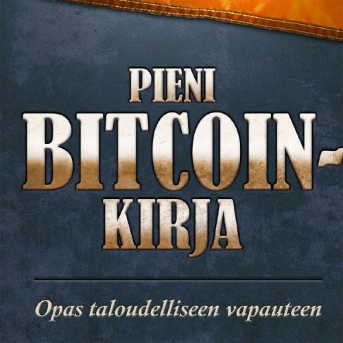 Alex Gladstein Alena Vranova Timi Ajiboye Jimmy Song - Pieni Bitcoin-kirja