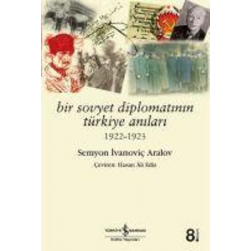 Semyon Ivanovic Aralov - Bir Sovyet Diplomatinin Türkiye Anilari