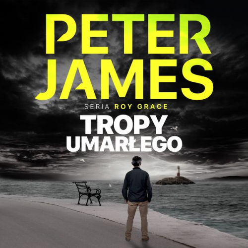 Peter James - Tropy umarłego