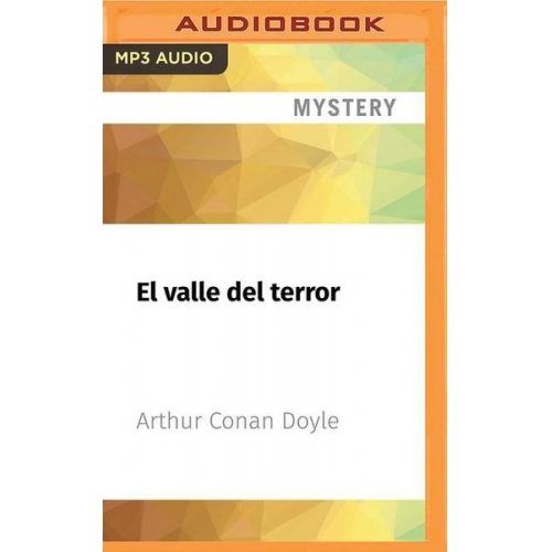 Arthur Conan Doyle - El Valle del Terror