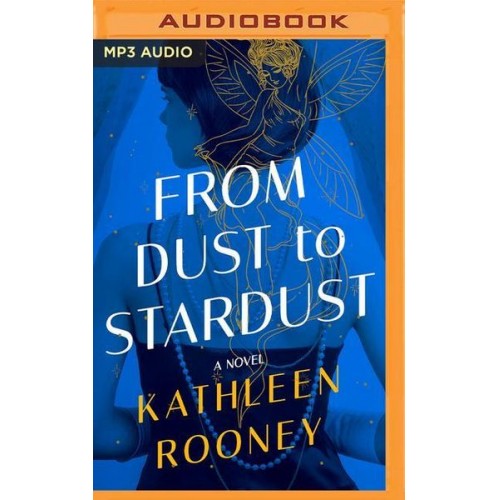 Kathleen Rooney - From Dust to Stardust