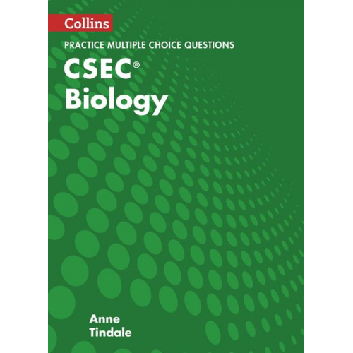 Anne Tindale - Collins CSEC Biology - CSEC Biology Multiple Choice Practice