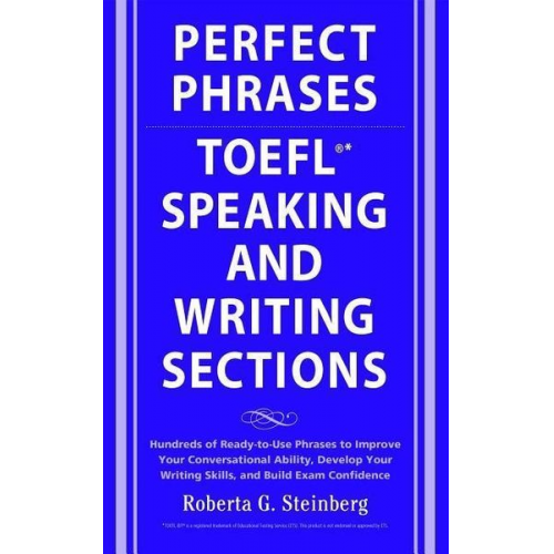 Roberta Steinberg - Perfect Phrases for the TOEFL Speaking and Writing Sections