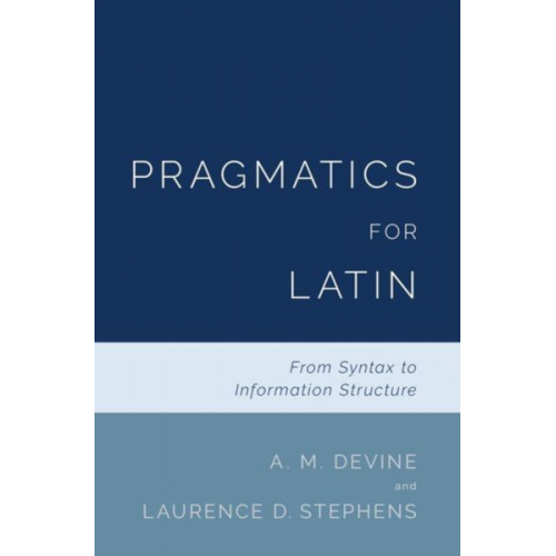 A. M. Devine Laurence D. Stephens - Pragmatics for Latin