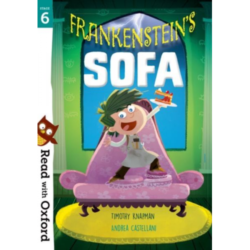 Timothy Knapman - Read with Oxford: Stage 6: Frankenstein's Sofa