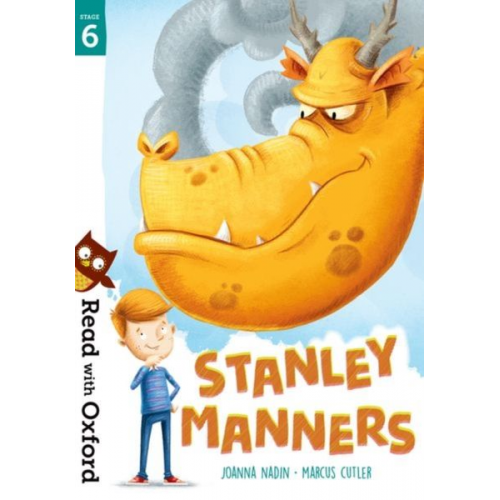 Joanna Nadin - Read with Oxford: Stage 6: Stanley Manners