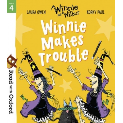 Laura Owen - Read with Oxford: Stage 4: Winnie and Wilbur: Winnie Makes Trouble