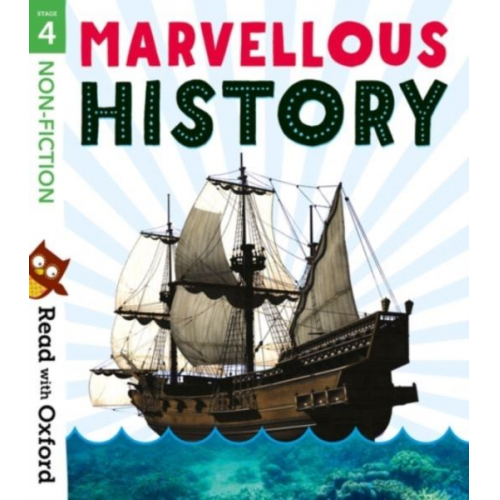 Becca Heddle Ciaran Murtagh Michaela Morgan Rob Alcraft - Read with Oxford: Stage 4: Non-fiction: Marvellous History