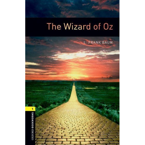 L. Frank Baum - 6. Schuljahr, Stufe 2 - The Wizard of Oz - Neubearbeitung