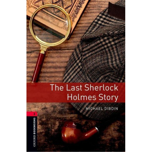 Michael Dibdin - 8. Schuljahr, Stufe 2 - The Last Sherlock Holmes Story - Neubearbeitung