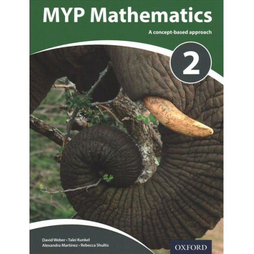 David Weber Talei Kunkel Alexandra Martinez Rebecca Shultis - Weber, D: MYP Mathematics 2: Print and Online Course Book Pack