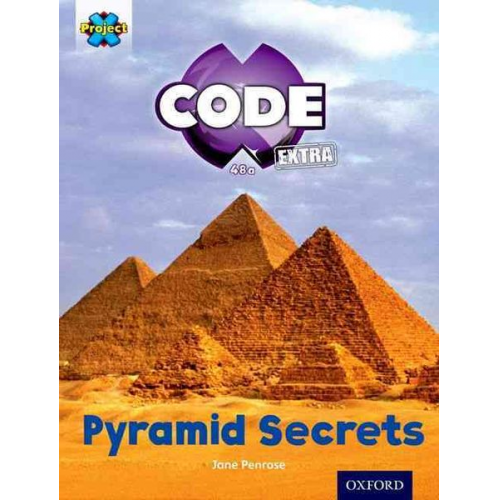 Jane Penrose - Project X CODE Extra: Purple Book Band, Oxford Level 8: Pyramid Peril: Pyramid Secrets