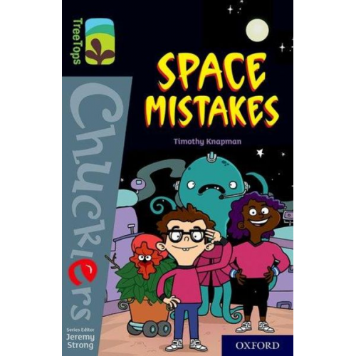 Timothy Knapman - Oxford Reading Tree TreeTops Chucklers: Oxford Level 20: Space Mistakes