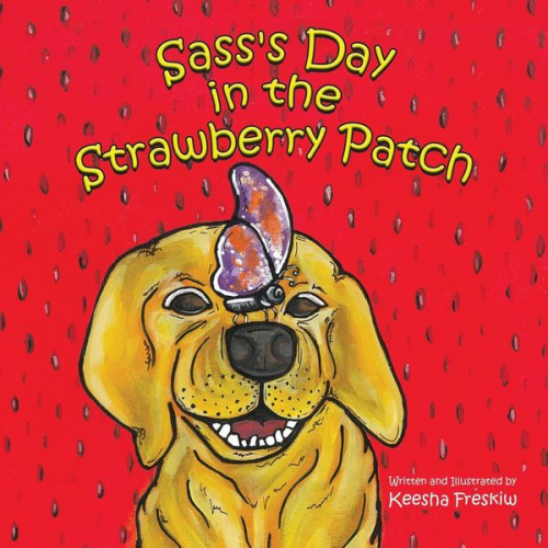 Keesha Freskiw - Sass's Day in the Strawberry Patch