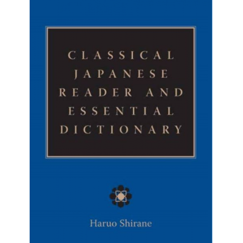 Haruo Shirane - Classical Japanese Reader and Essential Dictionary