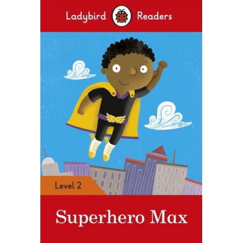 Ladybird - Ladybird Readers Level 2 - Superhero Max (ELT Graded Reader)