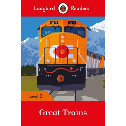 Ladybird - Ladybird Readers Level 2 - Great Trains (ELT Graded Reader)