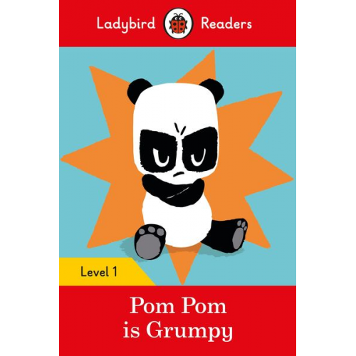 Ladybird Sophy Henn - Ladybird Readers Level 1 - Pom Pom is Grumpy (ELT Graded Reader)