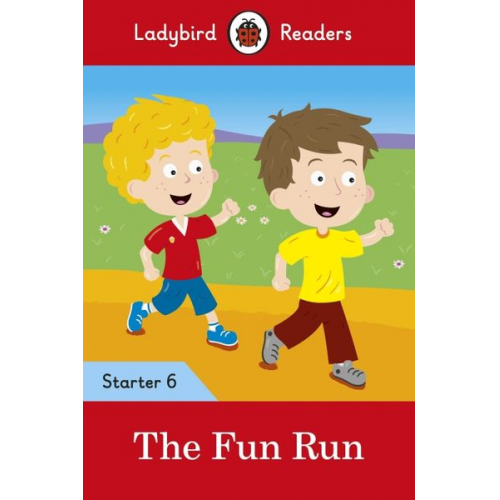 Ladybird - Ladybird Readers Starter Level 6 - The Fun Run (ELT Graded Reader)