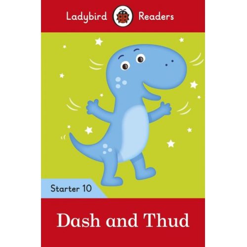 Ladybird - Ladybird Readers Starter Level 10 - Dash and Thud (ELT Graded Reader)