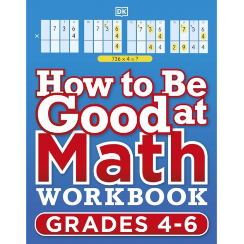 Carol Vorderman - How to be Good at Maths Workbook 2, Ages 9-11 (Key Stage 2)