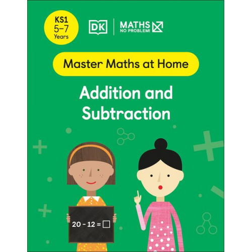 Maths-No Problem! - Maths - No Problem! Addition and Subtraction, Ages 5-7 (Key Stage 1)