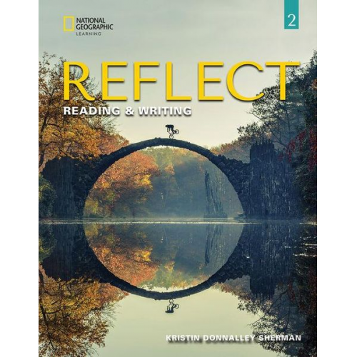 Kristin Sherman - Reflect Reading & Writing 2: Student's Book