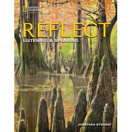 Jonathan Bygrave - Reflect Listening & Speaking 2: Student's Book