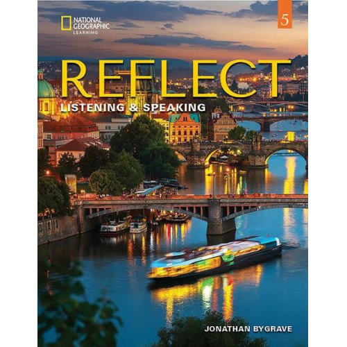 Jonathan Bygrave - Reflect Listening & Speaking 5: Student's Book