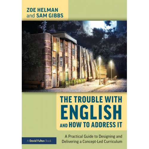 Zoe Helman Sam Gibbs - The Trouble with English and How to Address It