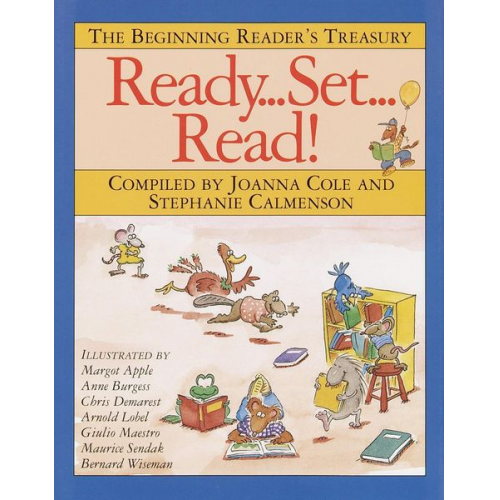 Joanna Cole Stephanie Calmenson - Ready, Set, Read!: The Beginning Reader's Treasury