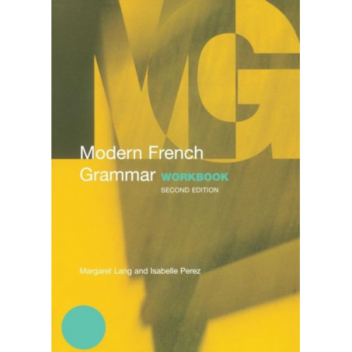 Margaret Lang Isabelle Perez - Modern French Grammar Workbook