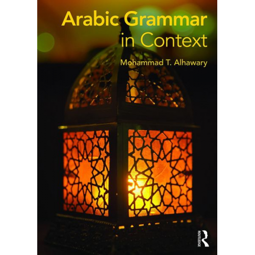 Mohammad Alhawary - Arabic Grammar in Context