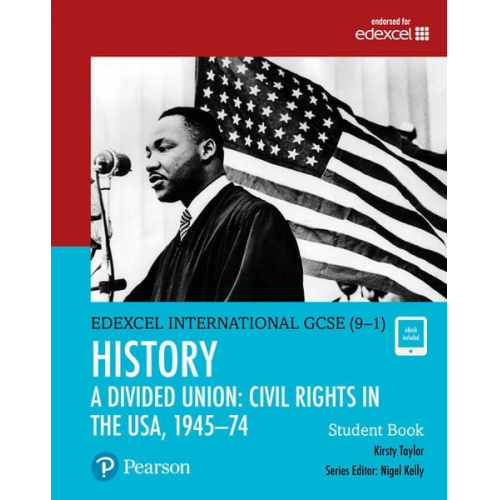 Kirsty Taylor - Pearson Edexcel International GCSE (9-1) History: A Divided Union: Civil Rights in the USA, 1945-74 Student Book