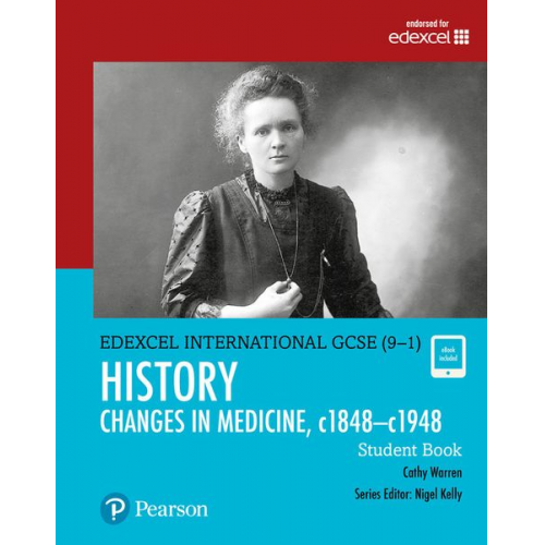 Cathy Warren - Pearson Edexcel International GCSE (9-1) History: Changes in Medicine, c1848-c1948 Student Book