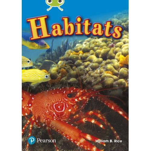 William Rice - Bug Club Independent Non Fiction Year Two Lime Plus Non Fiction Habitats