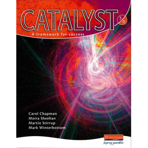 Carol Chapman Moira Sheehan Martin Stirrup Mark Winterbottom - Catalyst 3 Red Student Book