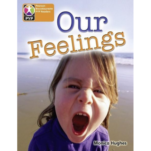 Monica Hughes - PYP L6 Our Feelings 6PK