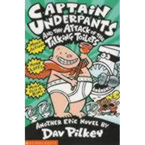 Dav Pilkey - Captain Underpants and the Attack of the Talking Toilets