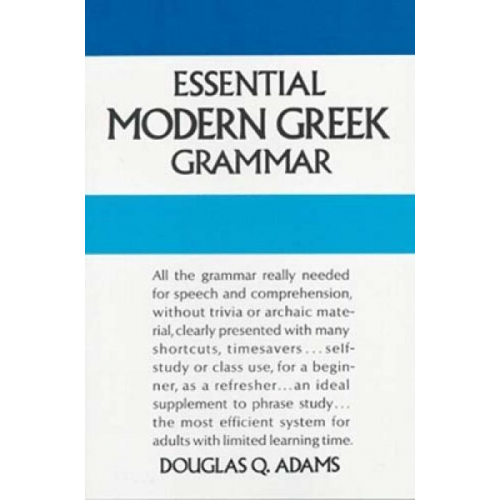 Douglas Q. Adams - Essential Modern Greek Grammar