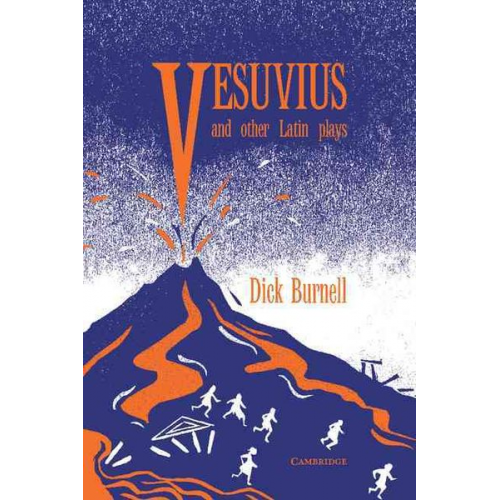 Dick Burnell - Vesuvius and Other Latin Plays